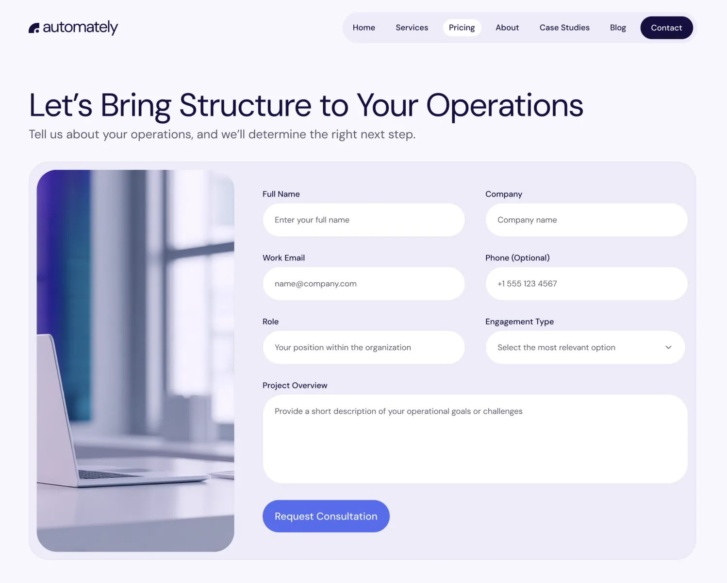 The Automately template’s contact page: the heading “Let’s Bring Structure to Your Operations”, a line saying the studio will determine the right next step, and a labelled form — full name, company, work email, an optional phone field, role, engagement type and a project overview — above a Request Consultation button.