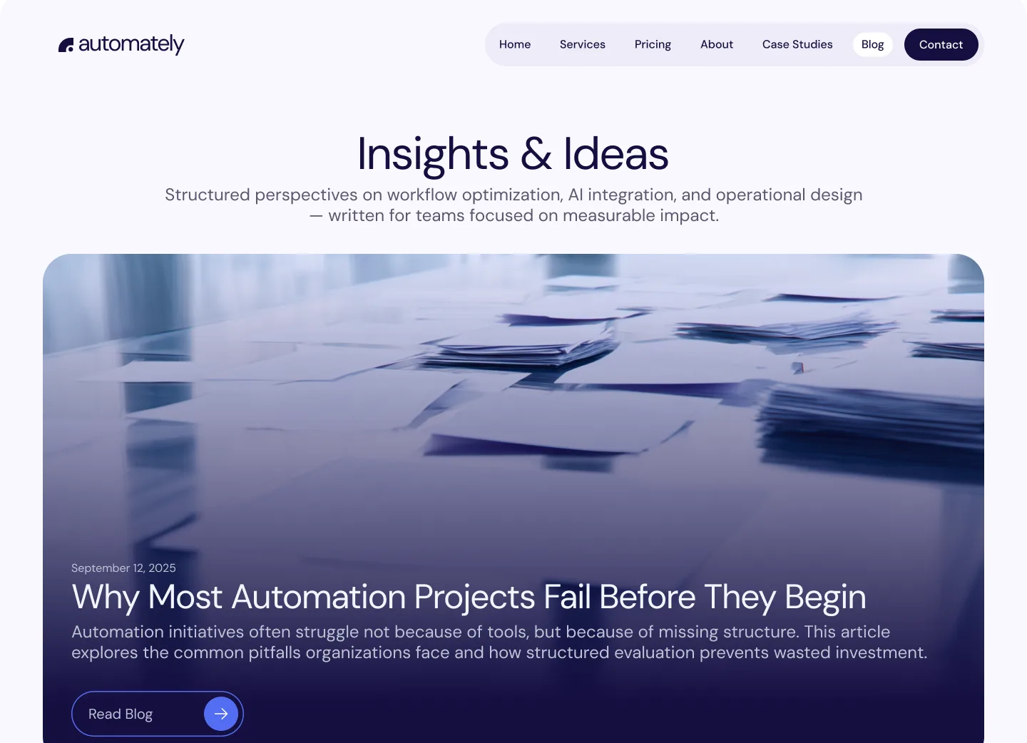 The Automately Insights page, headlined “Insights & Ideas”, with a featured article on why automation projects fail before they begin.