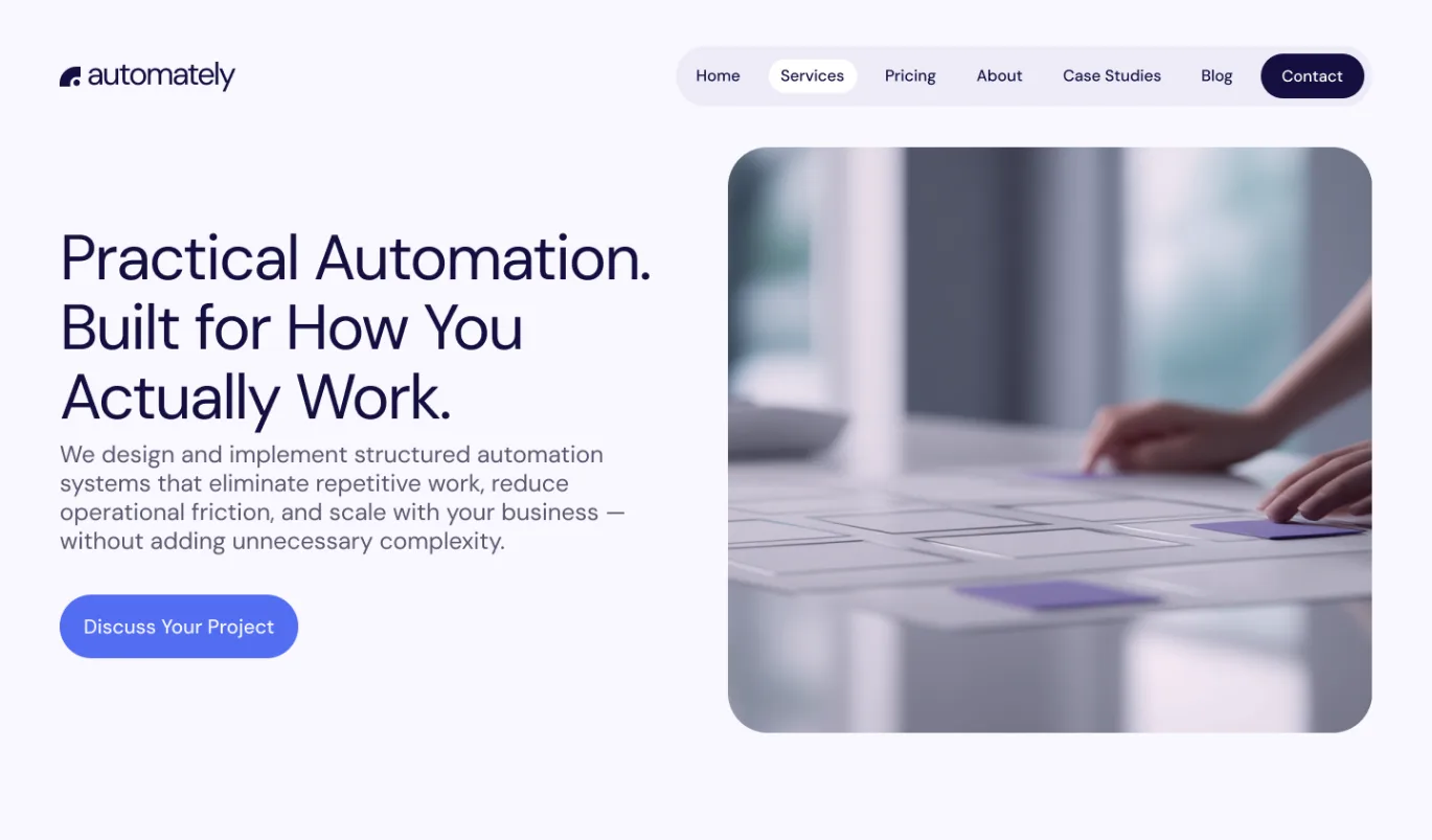 The Automately Services page, headlined “Practical Automation. Built for How You Actually Work.” beside a photograph and a Discuss Your Project button.