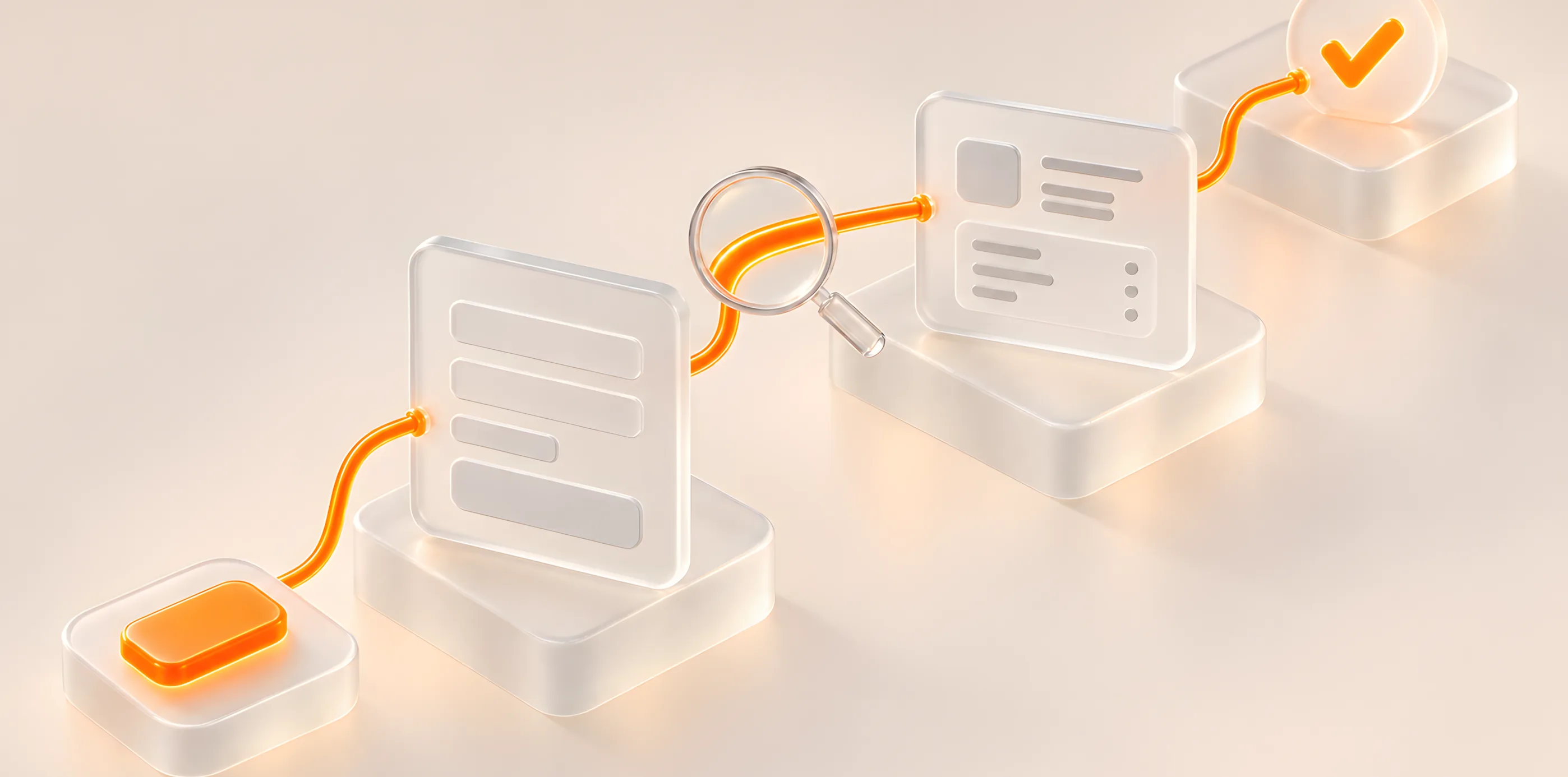 Five frosted 3D blocks in a row, linked by a glowing orange line: a button, a page of text, a magnifying glass over the line, a filled-in form, and a tick at the end.