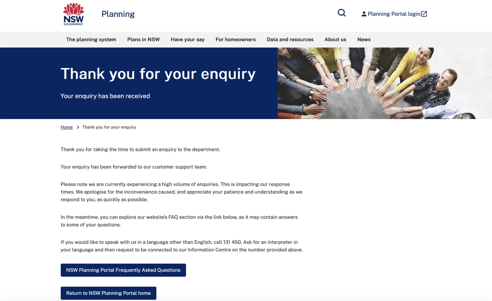 The NSW Planning Portal confirmation page: a banner reading “Thank you for your enquiry — your enquiry has been received”, followed by the expected response time, what happens next, and buttons to the portal’s FAQ and home page.